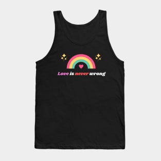 Love Is Never Wrong LGBTQ Tank Top